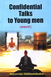 Confidential Talks to Youngmen / Siddhantalankar, Satyavrata 