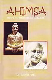 Ahimsa: Based on Buddhism and Gandhism / Nath, Meeta (Dr.)