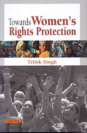 Towards Women's Rights Protection / Singh, Trilok 
