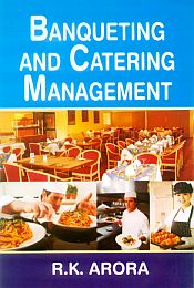 Banqueting and Catering Management / Arora, R.K. 