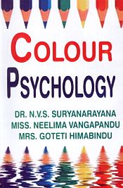Colour Psychology / Suryanarayana, N.V.S.; Vangapandu, Neelima & Himabindu, Goteri 