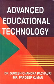 Advanced Educational Technology / Pachauri, Suresh Chandra & Kumar, Pardeep 