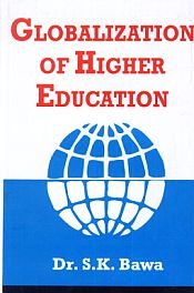 Globalization of Higher Education / Bawa, S.K. (Dr.)