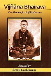 Vijnana Bhairava: The Manual for Self-Realization, Revealed by Swami Lakshmanjoo (with MP3 Audio CD) / Hughes, John (Ed.)