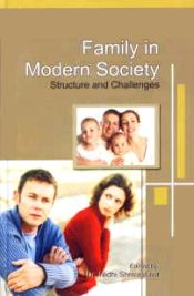 Family in Modern Society: Structure and Challenges / Shrivastsva, Nidhi 