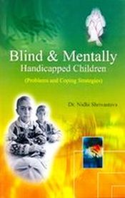 Blind and Mentally Handicapped Children / Shrivastsva, Nidhi 