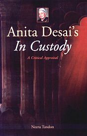 Anita Desai's in Custody: A Critical Appraisal / Tandon, Neeru 