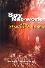 Spy Net-work in Mahabharata / Sanyal, Ramendra Narayan 