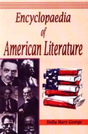 Encyclopaedia of American Literature; 5 Volumes / George, Stella Mary 