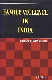 Family Violence in India / Singh, Subhash Chandra 