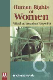 Human Rights of Women: National and International Perspectives / Reddy, D. Chenna 