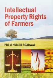 Intellectual Property Rights of Farmers / Agarwal, Prem Kumar 