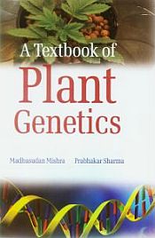 A Textbook of Plant Genetics / Mishra, Madhusudan & Sharma, Prabhakar 