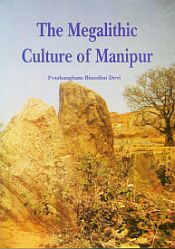The Megalithic Culture of Manipur / Devi, Potshangbam Binodini 