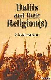 Dalits and their Religion(s) / Manohar, D. Murali 