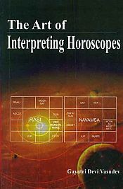 The Art of Interpreting Horoscopes / Vasudev, Gayatri Devi 