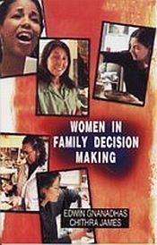 Women in Family Decision Making / Gnanadhas, Edwin & James, Chithra 