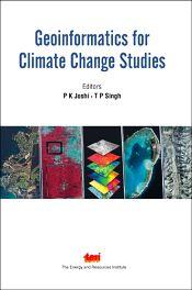 Geoinformatics for Climate Change Studies / Joshi, P.K. & Singh, T.P. (Eds.)