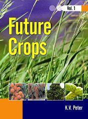 Future Crops 2 Volume  / Peter, K.V. 