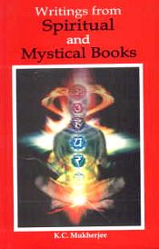 Writings from Spiritual and Mystical Books: A Collection / Mukherjee, K.C. 