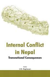 Internal Conflict in Nepal: Transnational Consequences / Raghavan, V.R. (Ed.)