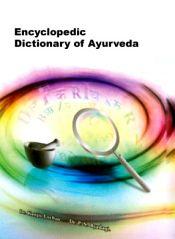 Encyclopedic Dictionary of Ayurveda / Lochan, Kanjiv & Byadgi, P.S. 