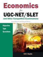 Economics for UGC-NET/SLET and Other Competitive Examinations: Objective Type Questions (2nd Edition) / Gupta, K.R. & Roth, Guenther 