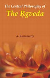 The Central Philosophy of The Rgveda: The Concept of Divine / Ramamurty, A. 