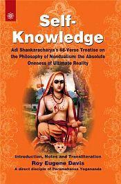 Self Knowledge: Adi Shankaracharya's 68 Verse Treatise on the Philosophy of Non-Dualism (The Absolute Oneness of Ultimate Reality) / Davis, Roy Eugene 