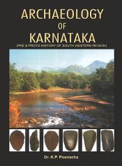 Archaeology of Karnataka: Pre and Proto History of South Western Religion / Poonacha, D.P. (Dr.)