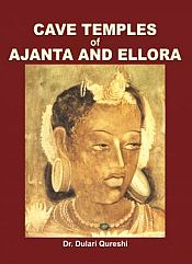 Cave Temples of Ajanta and Ellora / Qureshi, Dulari (Dr.)