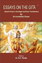 Essays on the Gita: Sanskrit Verses in Devanagari and Roman Transliteration by Sri Aurobindo Ghose / Panda, N.C. (Ed.)