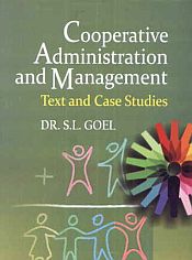 Cooperative Administration and Management: Text and Case Studies / Goel, S.L. (Dr.)