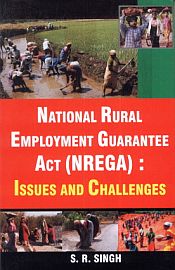 National Rural Employment Guarantee Act (NREGA): Issues and Challenges / Singh, S.R. 