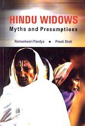 Hindu Widows: Myths and Presumptions / Pandya, Rameshwari & Shah, Preeti 