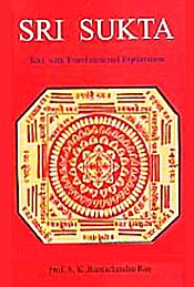 Sri Sukta: Text with Translation and Explanation / Rao, S.K. Ramachandra (Prof.)