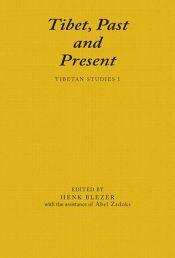 Tibet, Past and Present (Tibetan Studies I) - PIATS 2000: Tibetan Studies: Proceedings of the Ninth Seminar of the International Association for Tibetan Studies, Leiden 2000 / Blezer, Henk & Zadoks, Abel (Eds.)