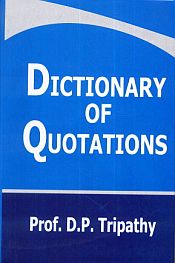 Dictionary of Quotations / Tripathy, D.P. (Prof.)