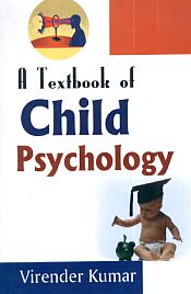 A Textbook of Child Psychology / Kumar, Virender 
