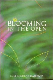 Blooming in the Open / Chaitanya, Sudheendra 