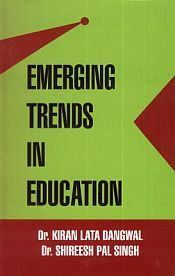 Emerging Trends in Education / Dangwal, Kiran Lata & Singh, Shireesh Pal (Dr.)