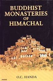 Buddhist Monasteries of Himachal, 2nd Edition[OUT OF PRINT] / Handa, O.C. (Dr.)