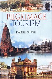 Pilgrimage Tourism / Singh, Rajesh 