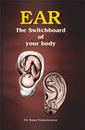 Ear: The Switchboard of Your Body / Venkataraman, Rama (Dr.)