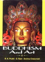 Buddhism and Art / Pruthi, R.K.; Ram, S. & Chaturvedi, Archna 