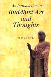 An Introduction to Buddhist Art and Thoughts / Gupta, S.D. 