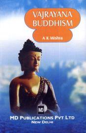 Vajrayana Buddhism / Mishra, A.K. 