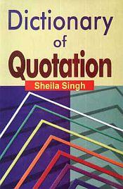 Dictionary of Quotation / Singh, Sheila 