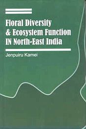 Floral Diversity and Ecosystem Function in North-East India / Kamei, Jenpuiru 