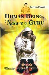 Human Being, Nature and Guru / Joshi, Pratima P. 